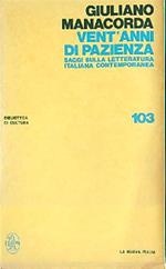 Vent'anni di pazienza. Saggi sulla letteratura italiana contemporanea