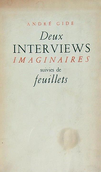 Deux interviews imaginaires suivies de feulliets - Andrè Gide - copertina