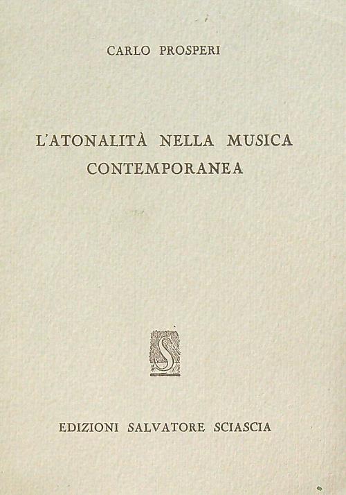 L' atonalità nella musica contemporanea - Carlo Prosperi - copertina