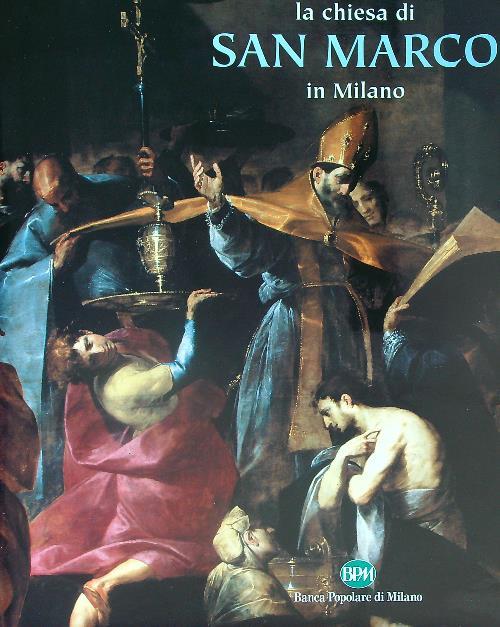 La chiesa di San Marco in Milano - Luisa Gatti Perer - copertina