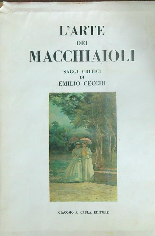 L' arte dei Macchiaioli - Emilio Cecchi - copertina