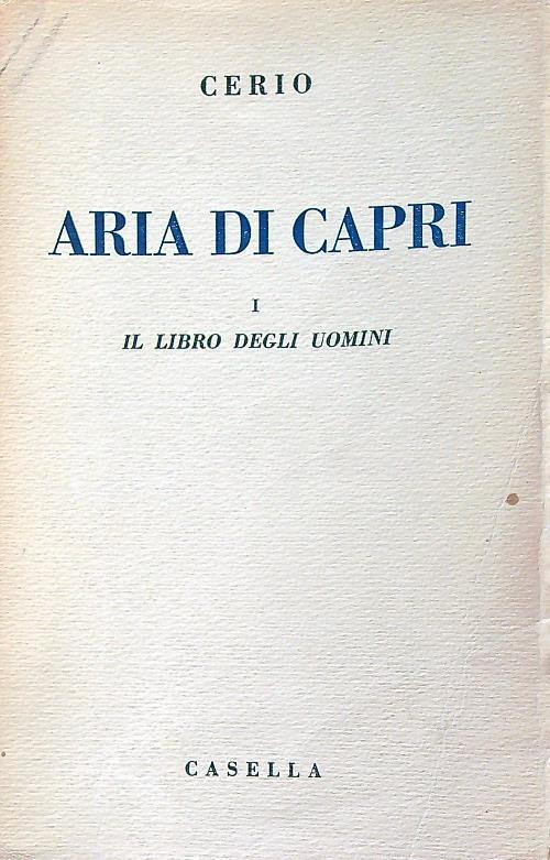 Aria di Capri. I. Il libro degli uomini - Edwin Cerio - copertina