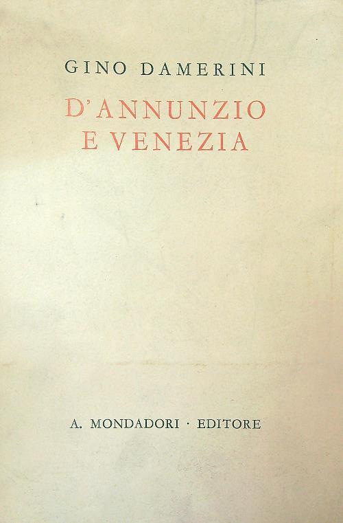 D'Annunzio e Venezia - Gino Damerini - copertina