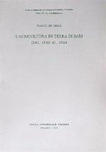 L' agricoltura in terra di Bari dal 1880 al 1914
