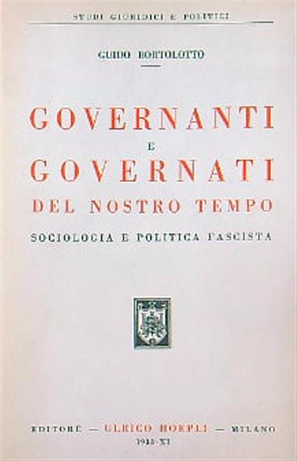 Governanti e governati del nostro tempo: sociologia e politica fascista - Guido Bortolotto - copertina