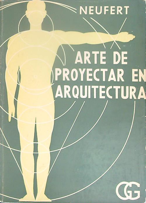 Arte de proyectar en arquitectura - Ernst Neufert - copertina