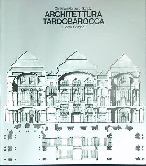 Architettura tardobarocca - Christian Norberg-Schulz - copertina