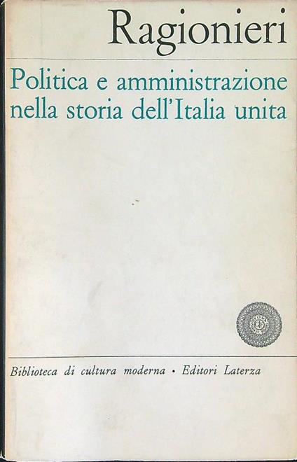 Politica e amministrazione nella storia dell'Italia unita - Ernesto Ragionieri - copertina