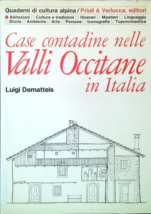 Case contadine nelle Valli Occitane in Italia - Luigi Dematteis - copertina