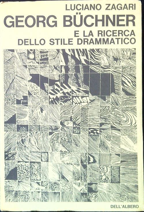 Georg Buchner e la ricerca dello stile drammatico - Luciano Zagari - copertina