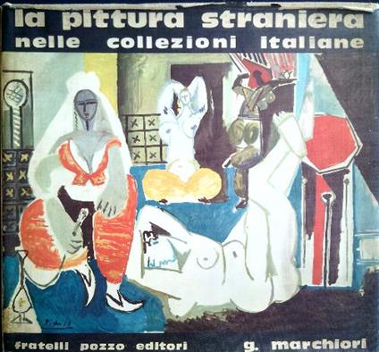 La pittura straniera nelle collezioni italiane - G. Marchiori - copertina