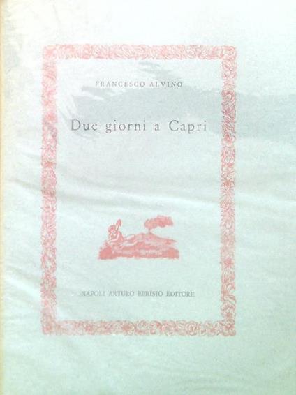 Due giorni a Capri - Francesco Alvino - copertina