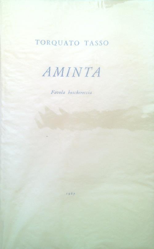 Aminta. Favola boschereccia - Esemplare 341/663 - Torquato Tasso - copertina