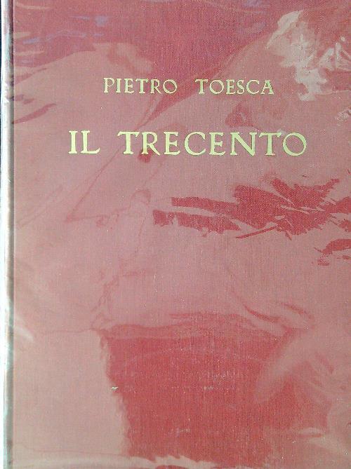 Il Trecento - Pietro Toesca - copertina