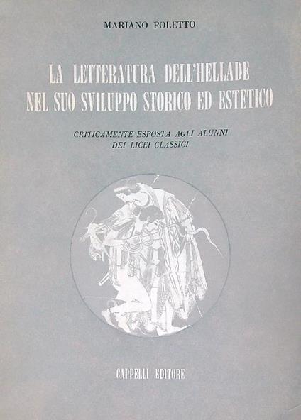 La letteratura dell'Hellade nel suo sviluppo storico ed estetico - Mariano Poletto - copertina