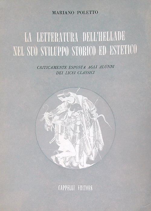 La letteratura dell'Hellade nel suo sviluppo storico ed estetico - Mariano Poletto - copertina