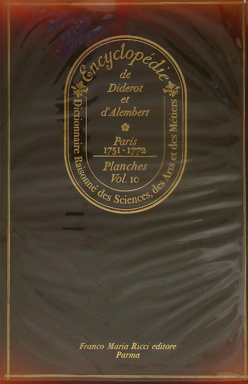 Encyclopedie ou Dictionnaire raisonnèdes sciences. Planches Vol 10 - Diderot - copertina