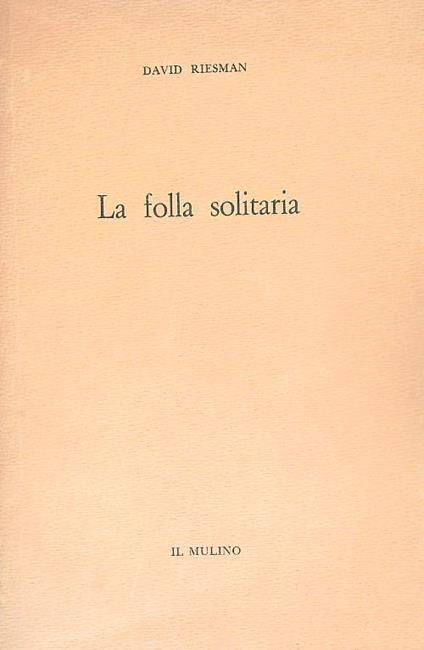 La follia solitaria - David Riesman - copertina