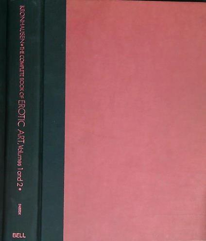 The Complete Book of Erotic Art. Erotic Art. Volumes 1 and 2 - Phyllis - copertina