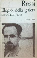 Elogio della galera. Lettere 1930-1943