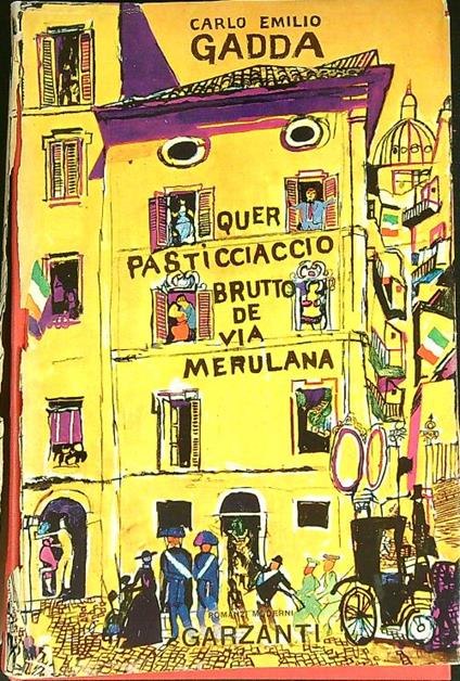 Quer pasticciaccio brutto de via Merulana - Carlo Emilio Gadda - Libro  Usato - Garzanti Libri - Romanzi Moderni Garzanti