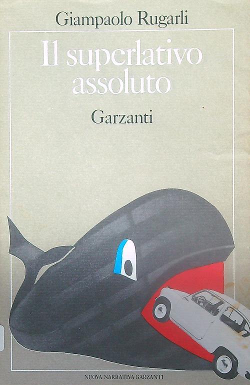 Il superlativo assoluto - Giampaolo Rugarli - copertina