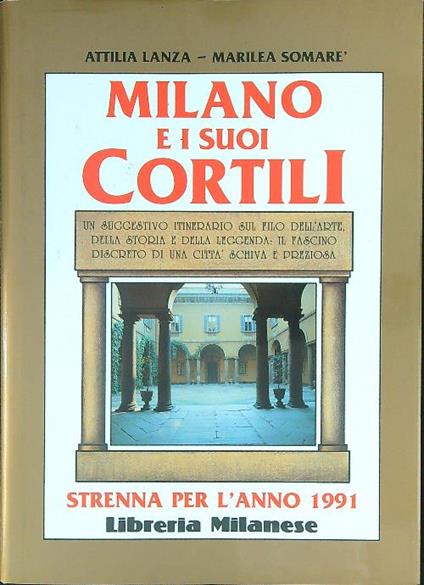 Milano e i suoi cortili - Attilia Lanza - copertina