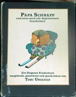 Papa Schnapp und seine noch-nie-dagewesenen Geschichten