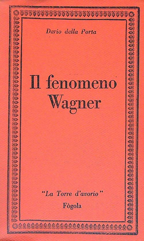 Il fenomeno Wagner - Dario Della Porta - copertina