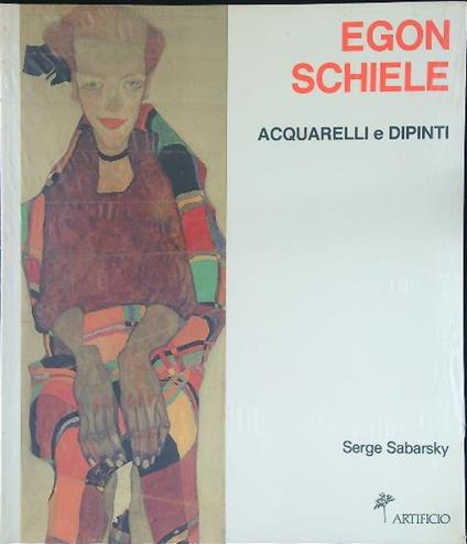 Egon Schiele Acquarelli e dipinti - Serge Sabarsky - copertina