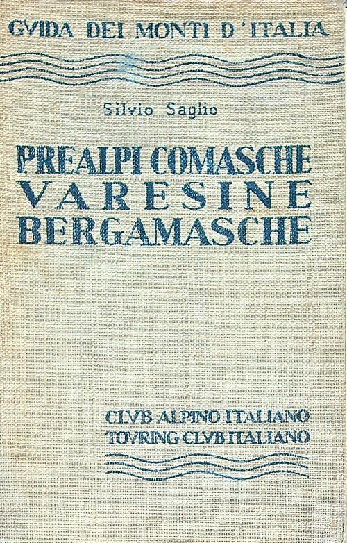 Prealpi Comasche Varesine Bergamasche - Silvio Saglio - copertina