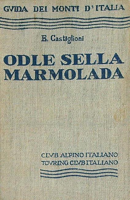 Odle Sella Marmolada - E. Castiglioni - copertina