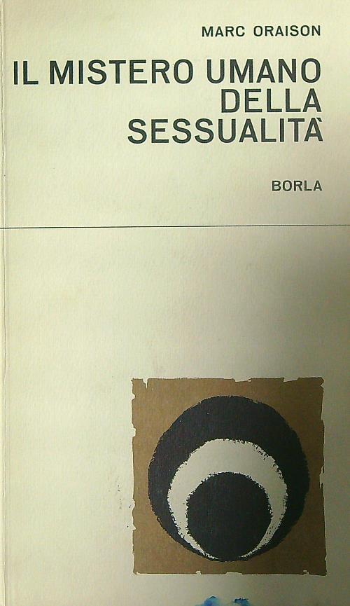 Il mistero umano della sessualità - Marc Oraison - copertina