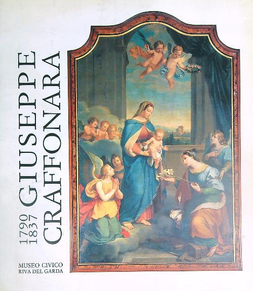 Giuseppe Craffonara 1790-1837 - copertina