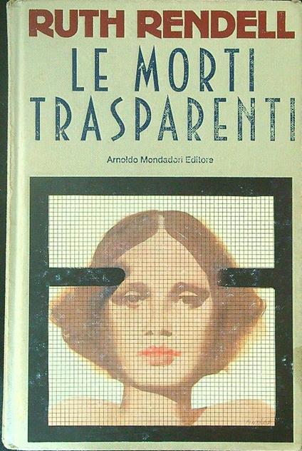 Le  morti trasparenti - Ruth Rendell - copertina