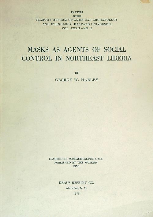 Masks as Agents of Social Control in Northeast Liberia  - George Harley - copertina