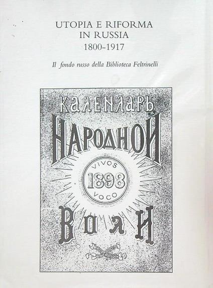 Utopia e riforma in Russia. 1800-1917 - Francesca Gori - copertina