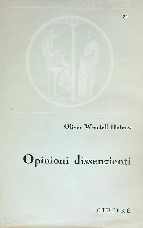 Opinioni dissenzienti - Oliver Wendell Holmes - copertina