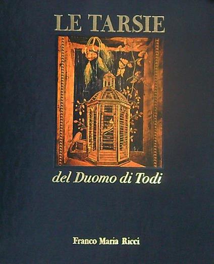 Le Tarsie del duomo di Todi - Marina Righetti - copertina