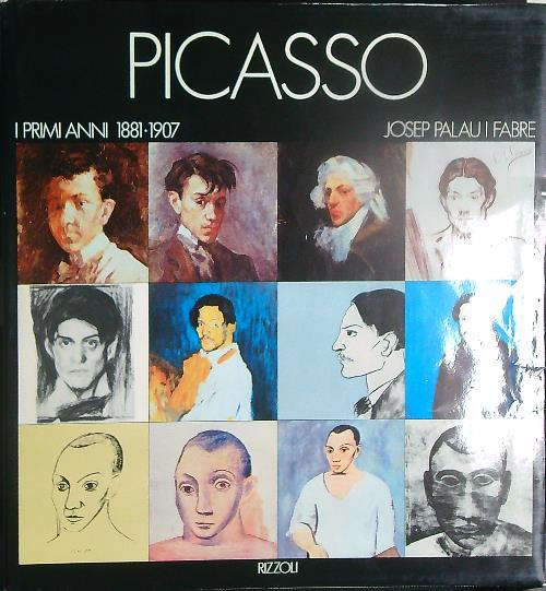 Picasso. I primi anni 1881-1907 - Josep Palau i Fabre - copertina
