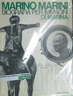 Marino Marini. Biografia per immagini di Marina