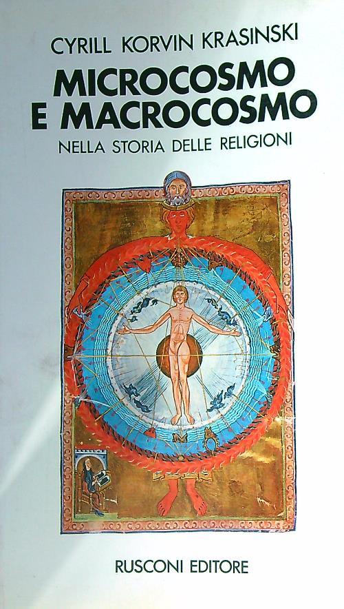 Microcosmo e macrocosmo nella storia delle religioni - Cyrill Korvin-Krasinski - copertina