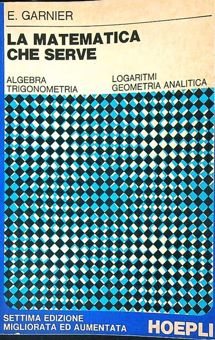 La matematica che serve - Enrico Garnier - copertina