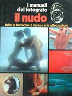 Il nudo. Tutte le tecniche di ripresa e le attrezzature