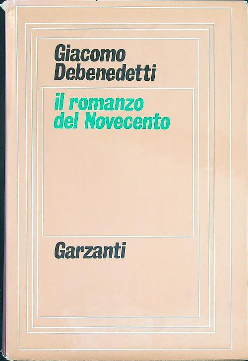 Il  romanzo del Novecento - Giacomo Debenedetti - copertina