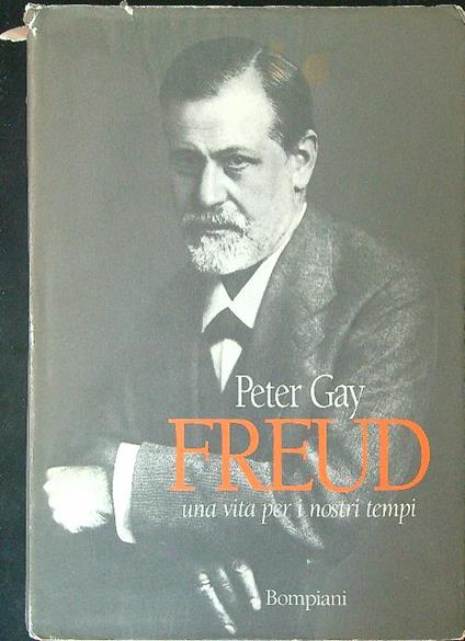 Freud Una vita per i nostri tempi - Peter Gay - copertina