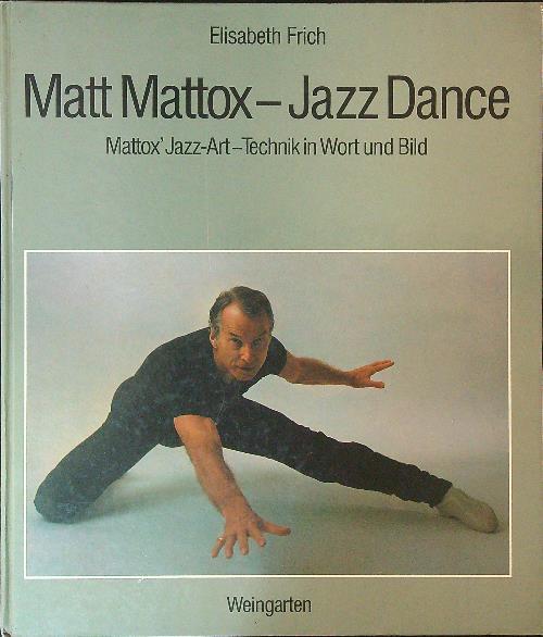 Matt Mattox - Jazz Dance - Elisabeth Frich - copertina