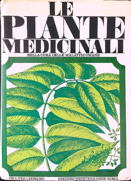 Le  piante medicinali - L. P. Da Legnano - copertina