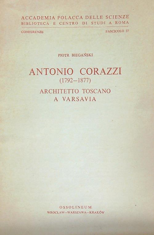 Antonio Corazzi (1792-1877) architetto toscano a Varsavia - Piotr Bieganski - copertina