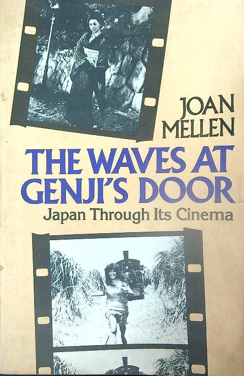 The Waves at Genjìs Door: Japan Through Its Cinema - Joan Mellen - copertina